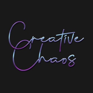 Creative Chaos T-Shirt
