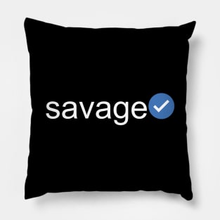 Verified Savage (White Text) Pillow