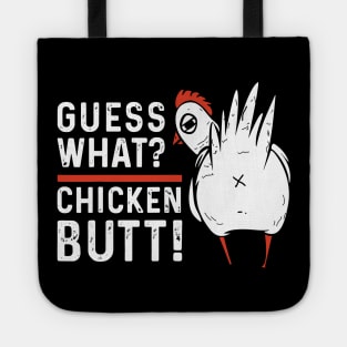 Guess What Chicken Butt Tote