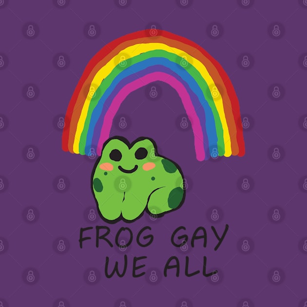 LGBTQIA+ FROG GAY WE ALL SUPPORT by BeautyMoment