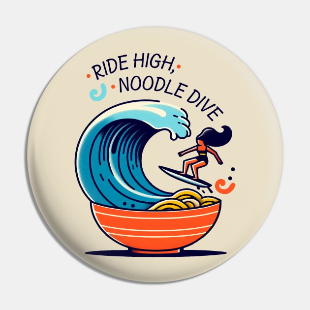 Ramen & Surf. Ride high, noodle dive. Pin by Moniato