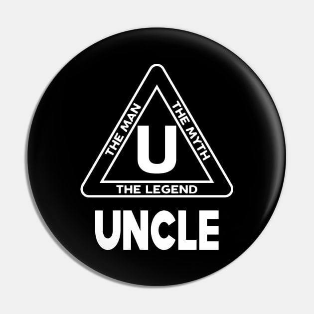 Uncle - The man the myth the legend Pin by KC Happy Shop