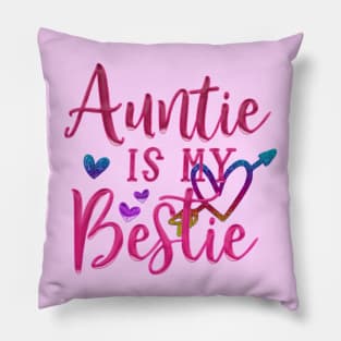 Auntie is my bestie Pillow