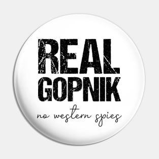 real gopnik - no western spies Pin