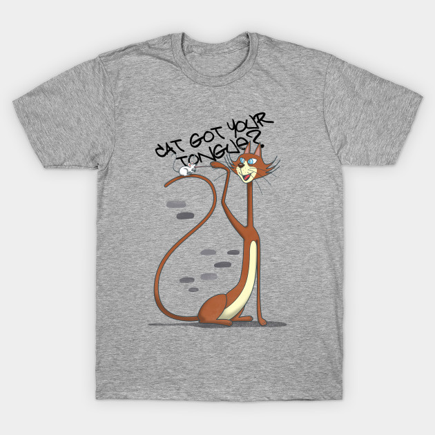 Cat Got His Tongue Cats T Shirt Teepublic