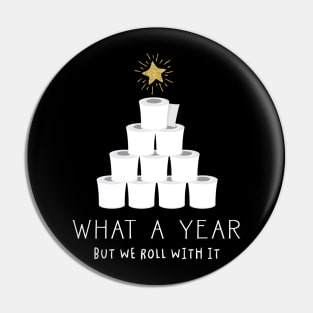 What A Year But We Rolled With It Toilet Paper Tree Christmas Pin