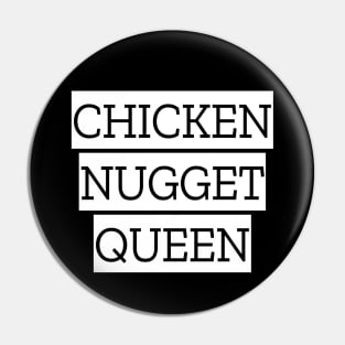 Chicken nugget queen Pin