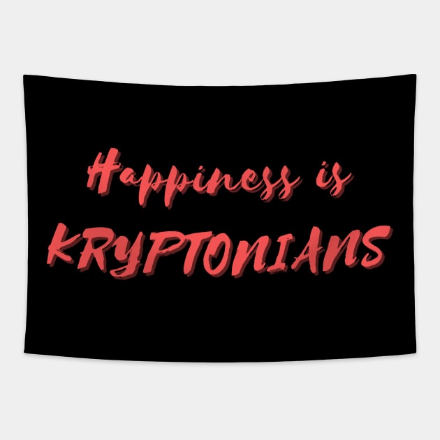 Happiness is Kryptonians Tapestry by Eat Sleep Repeat