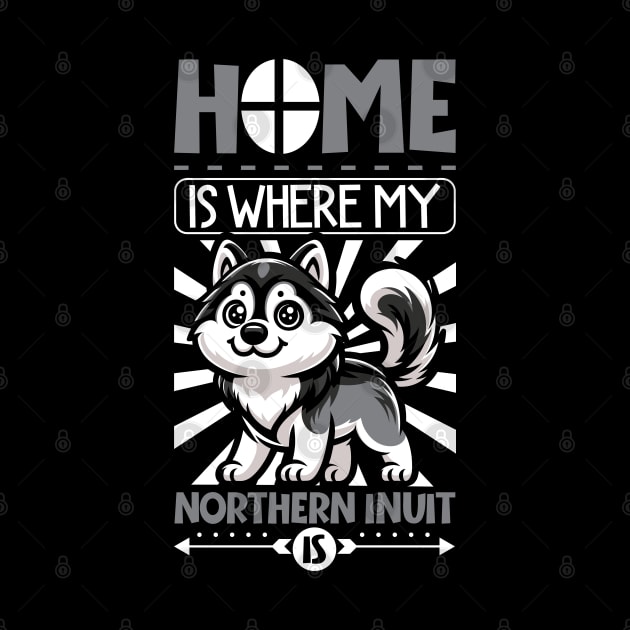 Home is with my Northern Inuit Dog by Modern Medieval Design