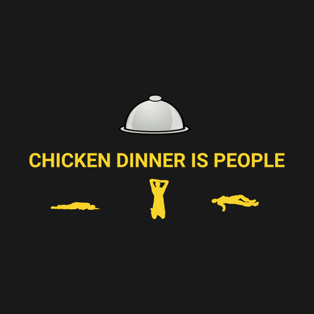 Chicken Dinner is People! by dege13