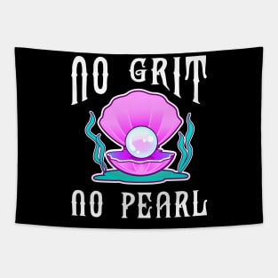 No Grit No Pearl Tapestry