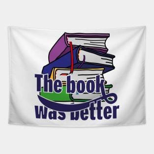 The book was better Tapestry