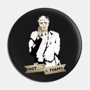 Hot and Foamy Pin