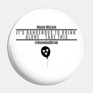 Dangerous to Drink Alone Pin