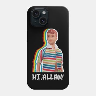 Hi Allan Barbie Phone Case