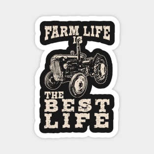 Farm Life is the Best Life Farmer Tractor Magnet