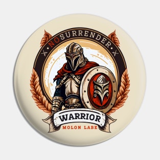 Spartan Warrior - Ancient Greek Fighter, Defender and Hero of Sparta | Molon Labe | Never Surrender, Never Retreat | 300 Spartans Pin