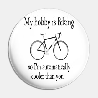 My hobby is Biking Pin