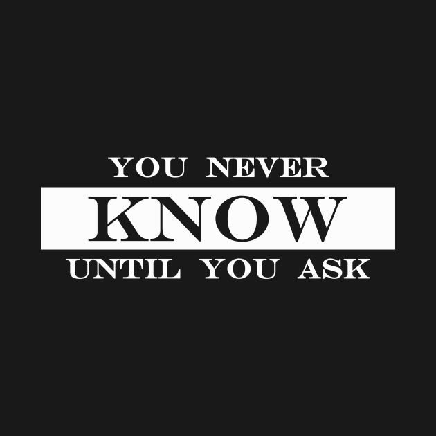 you never know until you ask by NotComplainingJustAsking