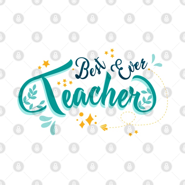 Best Ever Teacher by t4tif