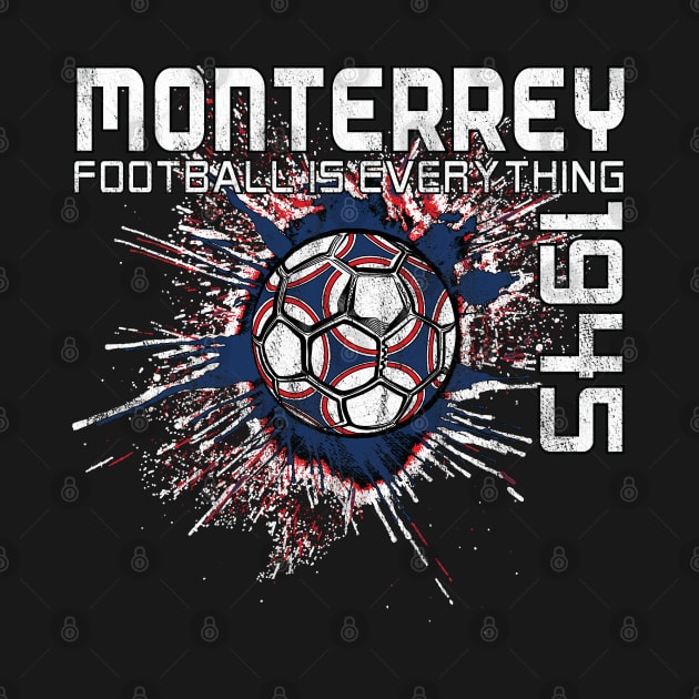 Football Is Everything - C.F. Monterrey Splatter Strike by FOOTBALL IS EVERYTHING