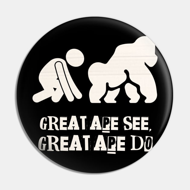 Great Ape See. Great Ape Do. Pin by  TigerInSpace