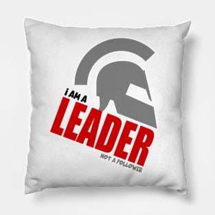 I am a leader not a follower Pillow