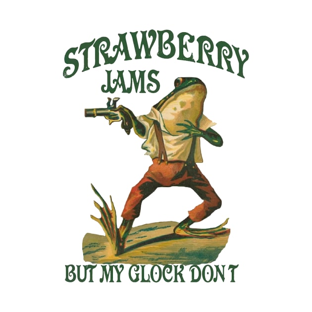 Strawberry Jams But My Glock Don't Funny Saying Frog Meme by Travis ★★★★★