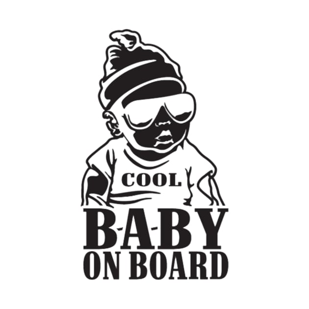 Watch Out, Cool Baby On Board by $dinnar$