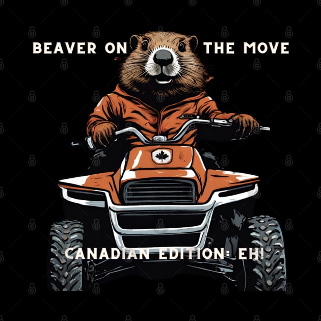 "Quad-Bound Beaver: Canadian Adventure, Eh!" by Deckacards