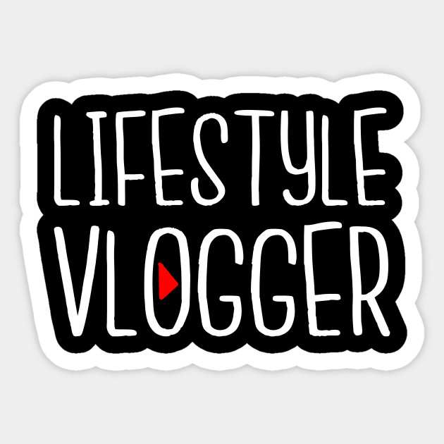 Vlogging Sticker - Lifestyle Vlogger - Vlog - Sticker