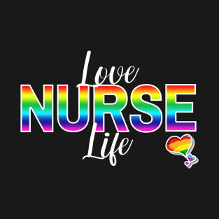 Love Nurse Life T-Shirt