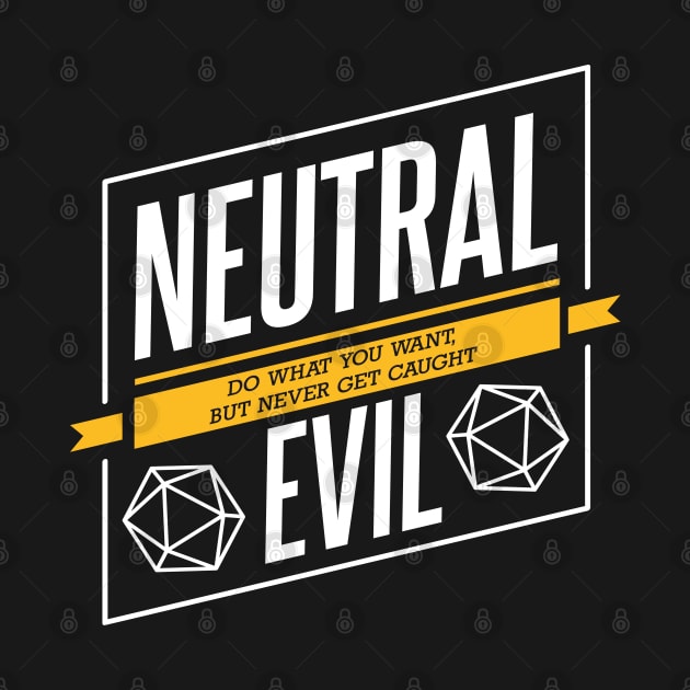 Character Alignment Quotes - Neutral Evil by Meta Cortex