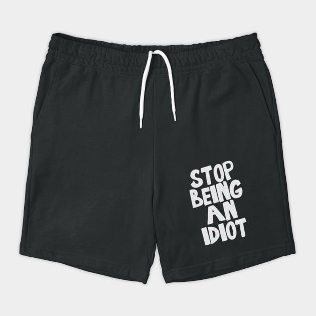 Stop Being an Idiot funny quote by Darksavage
