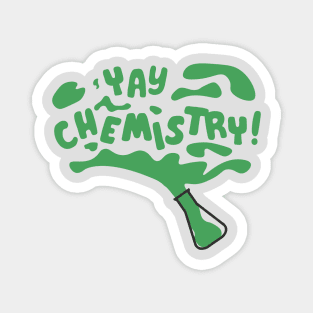 Yay Chemistry! (dark flask) Magnet