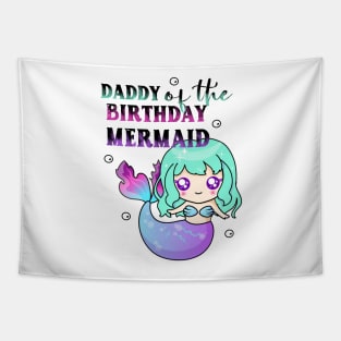 Daddy of the birthday mermaid tie dye Tapestry