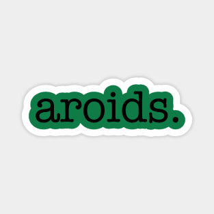 aroids Magnet