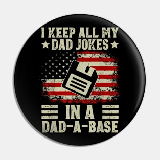 I Keep All My Dad Jokes In A Dad A Base Us Flag Father's Day Pin