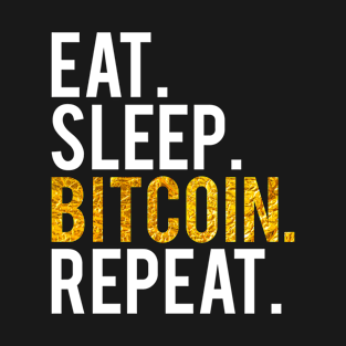 Funny Eat Sleep Bitcoin Lover T-shirt T-Shirt