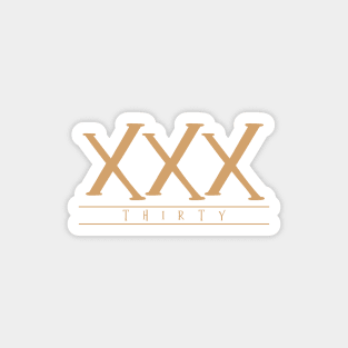 XXX (Thirty) Gold Roman Numerals Magnet