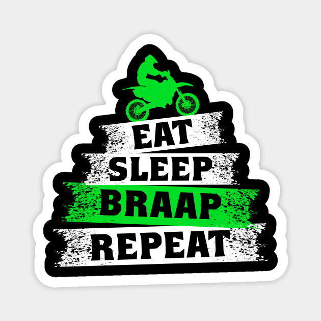 Funny Eat Sleep Braap Repeat Braap Dirt Bike Magnet by SinBle