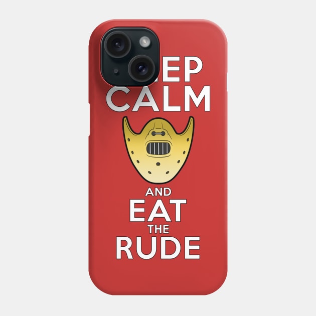 Keep Calm and Eat the Rude Phone Case by Monster Doodle