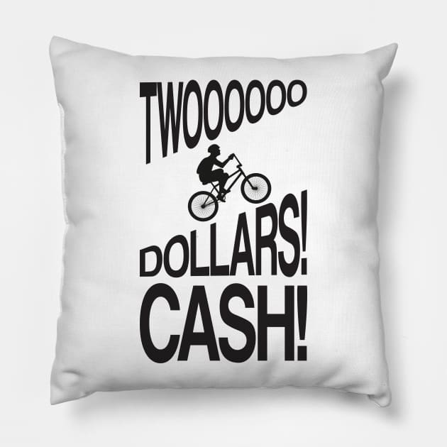 TWO DOLLARS! CASH! Pillow by old_school_designs