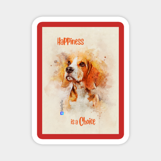 Happiness is a Choise - Beagle Dog - Magnet