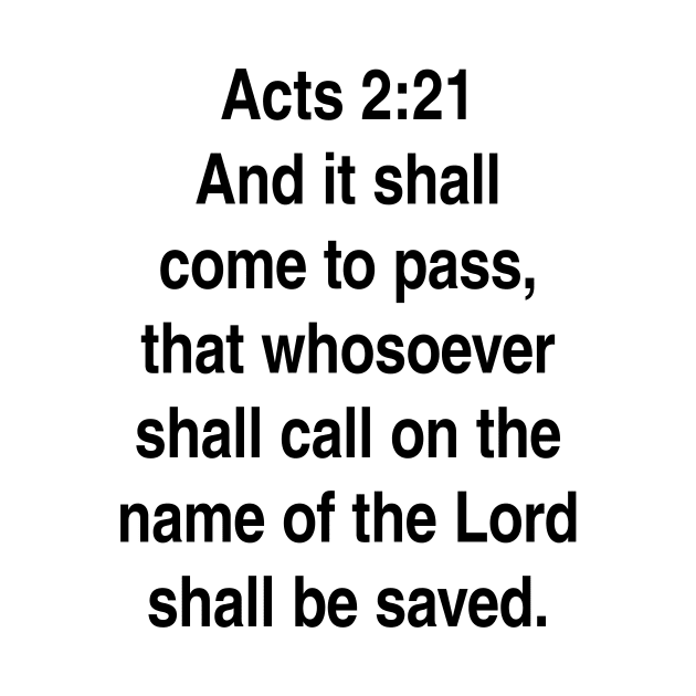 Acts 2:21  King James Version (KJV) Bible Verse Typography Gift by Holy Bible Verses