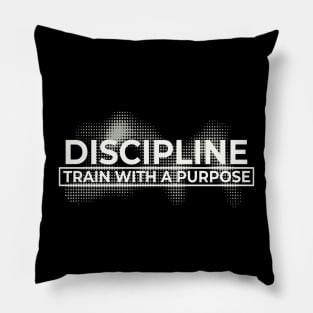 Discipline: Train with a Purpose Pillow