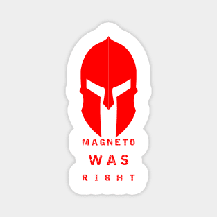 Magneto was right. Magnet