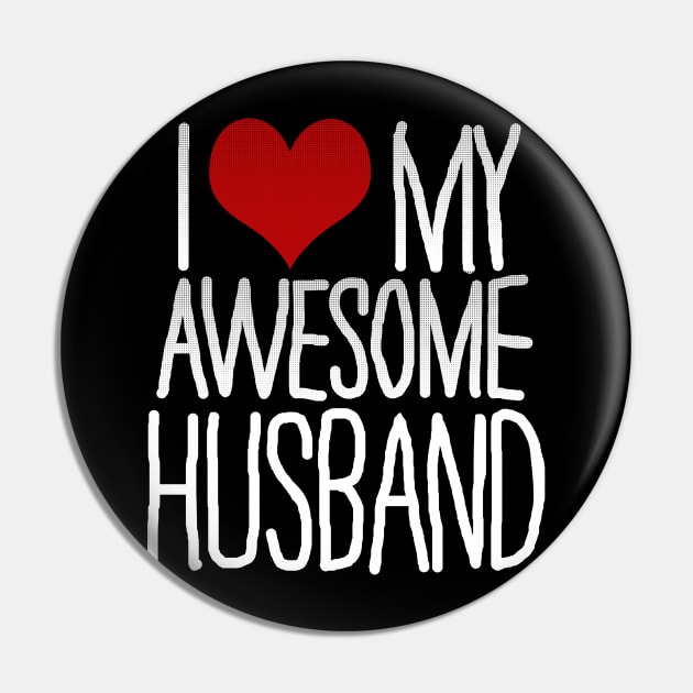 I Love My Awesome Husband Pin by jisterart