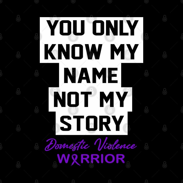 Domestic Violence Awareness You Only Know My Name by KHANH HUYEN