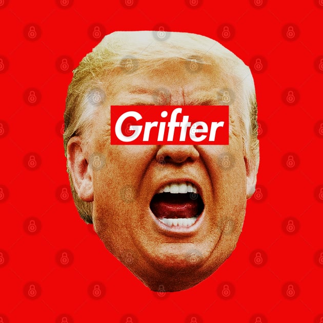 Trump Grifter by Tainted